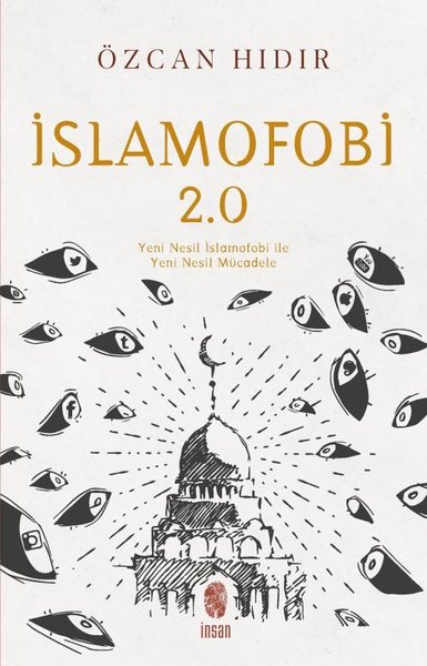 İslamofobi 2.0: Yeni Nesil İslamofobi ile Yeni Nesil Mücadele Özcan Hı