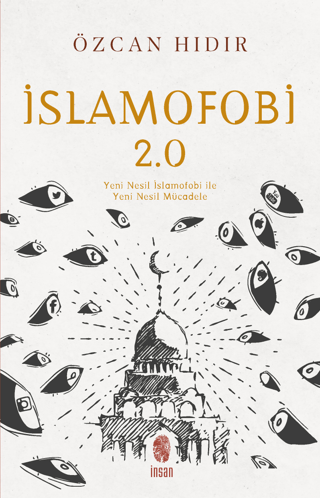 İslamofobi 2.0: Yeni Nesil İslamofobi ile Yeni Nesil Mücadele