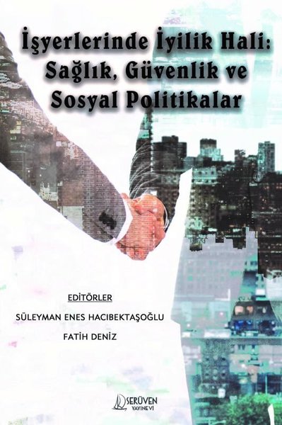 İşlerlerinde İyilik Hali: Sağlık Güvenlik ve Sosyal Politikalar