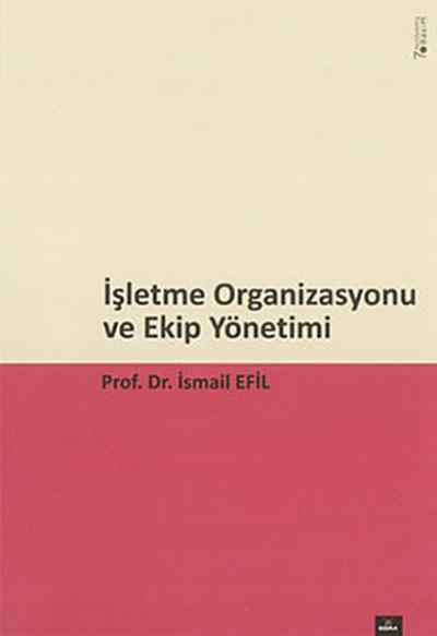 İşletme Organizasyonu ve Ekip Yönetim