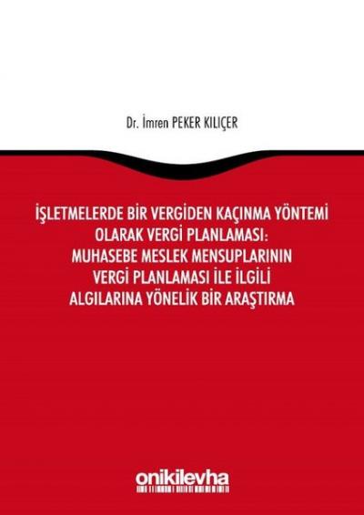 İşletmelerde Bir Vergiden Kaçınma Yöntemi Olarak Vergi Planlaması: Muhasebe Meslek Mensuplarının Ver