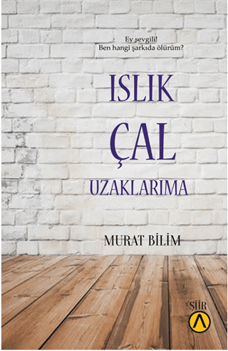 Islık Çal Uzaklarıma