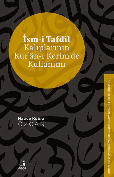 İsm-i Tafdil Kalıplarının Kur'an-ı Kerim'de Kullanımı