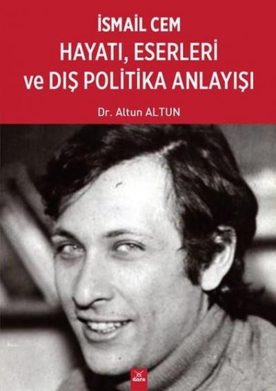 İsmail Cem: Hayatı - Eserleri ve Dış Politika Anlayışı