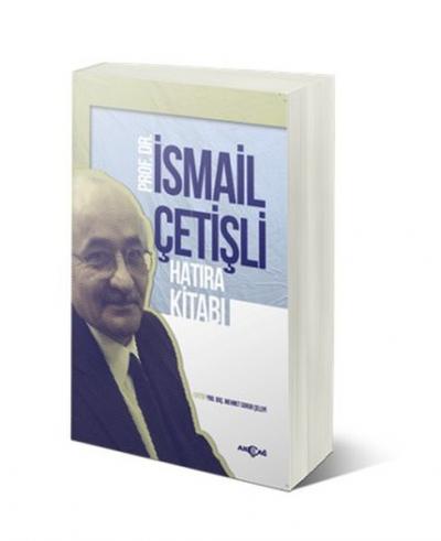 Prof. Dr. İsmail Çetişli Hatıra Kitabı Mehmet Surur Çelepi