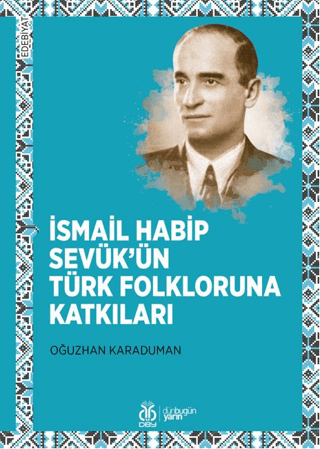 İsmail Habip Sevük’ün Türk Folkloruna Katkıları