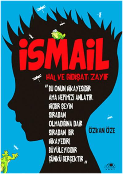 İsmail - Hal ve Gidişat: Zayıf Özkan Öze
