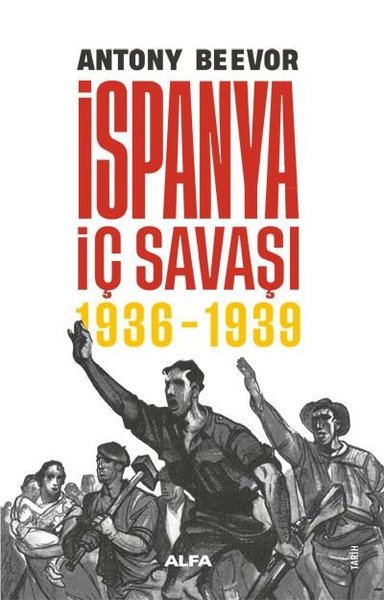 İspanya İç Savaşı 1936 - 1939 Antony Beevor