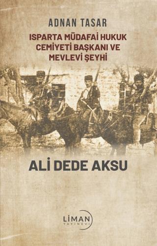 Isparta Müdafai Hukuk Cemiyeti Ve Mevlevi Şeyhi Ali Dede Aksu
