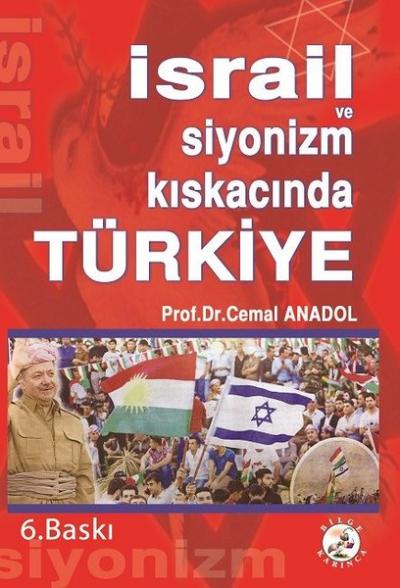 İsrail ve Siyonizm Kıskacında Türkiye Cemal Anadol