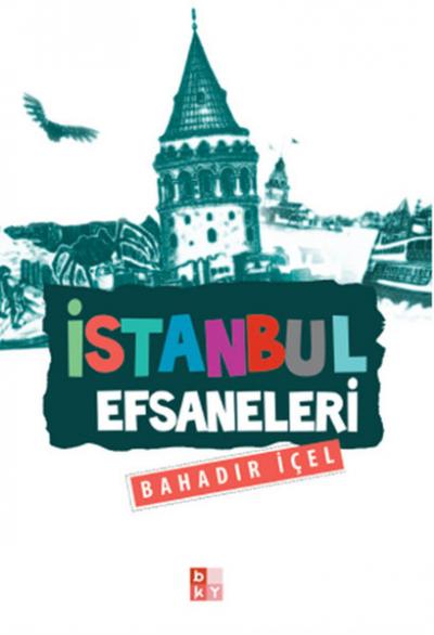 İstanbul Efsaneleri %25 indirimli Bahadır İçel