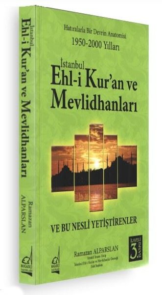 İstanbul Ehl-i Kur'an ve Mevlidhanları ve Bu Nesli Yetiştirenler
