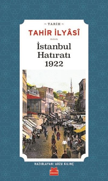 İstanbul Hatıratı 1922 Tahir İlyasi