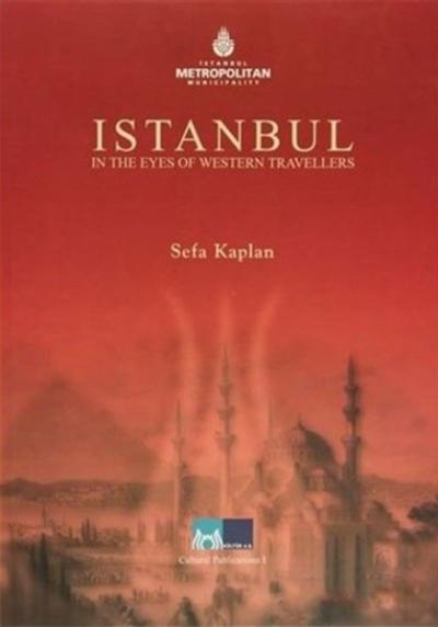 İstanbul in the Eyes of Western Travellers Sefa Kaplan