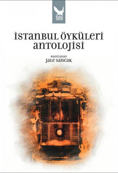 İstanbul Öyküleri Antolojisi %15 indirimli Jale Sancak
