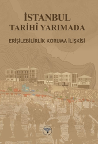 İstanbul Tarihi Yarımada Erişebilirlik Koruma İlişkisi