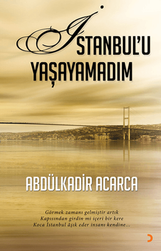İstanbul’u Yaşayamadım