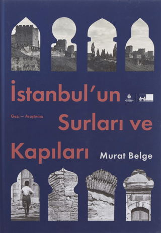 İstanbul’un Surları ve Kapıları (Ciltli)