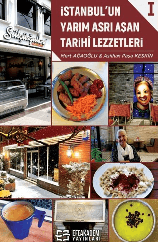 İstanbul’un Yarım Asrı Aşan Tarihi Lezzetleri I