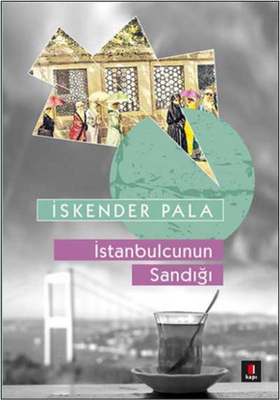 İstanbulcunun Sandığı İskender Pala