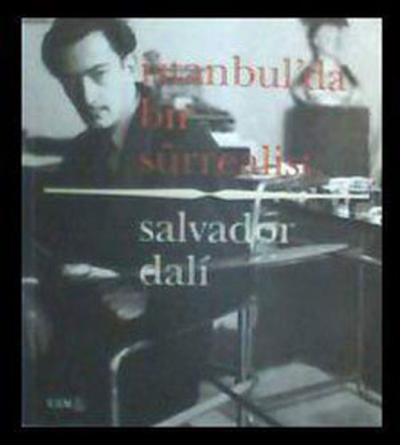 İstanbul'da Bir Sürrealist: Salvador Dali Kolektif