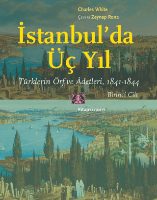 İstanbul'da Üç Yıl - 1. Cilt