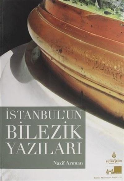 İstanbul'un Bilezik Yazıları Nazif Arman