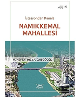 İstasyondan Kanala Namıkkemal Mahallesi