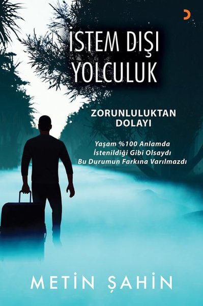 İstem Dışı Yolculuk Metin Şahin