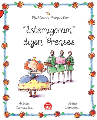İstemiyorum Diyen Prenses - Muhteşem Prensesler Silvia Roncaglia