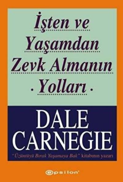 İşten Ve Yaşamdan Zevk Almanın Yolları