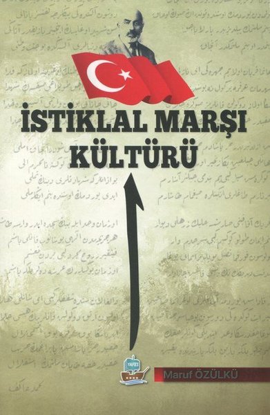 İstiklal Marşı Kültürü Maruf Özülkü