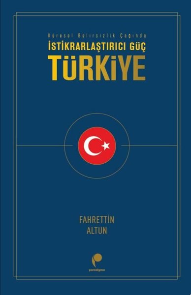 İstikrarlaştırıcı Güç: Türkiye Fahrettin Altun