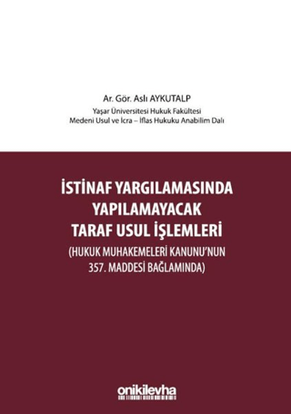 İstinaf Yargılamasında Yapılamayacak Taraf Usul İşlemleri (Ciltli)