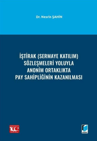 İştirak (Sermaye Katılım) Sözleşmeleri Yoluyla Anonim Ortaklıkta Pay Sahipliğinin Kazanılması