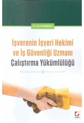 İşverenin İşyeri Hekimi ve İş Güvenliği Uzmanı Çalıştırma Yükümlülüğü