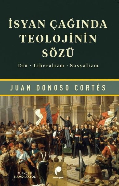 İsyan Çağında Teolojinin Sözü: Din Liberalizm Sosyalizm