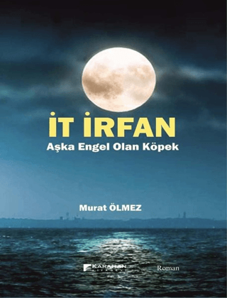 İt İrfan - Aşka Engel Olan Köpek Murat Ölmez