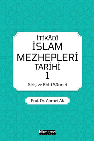 İtikadi İslam Mezhepleri Tarihi