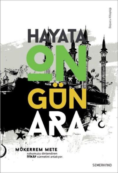 İtikaf - Hayata On Gün Ara