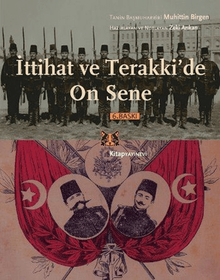 İttihat ve Terakki’de On Sene