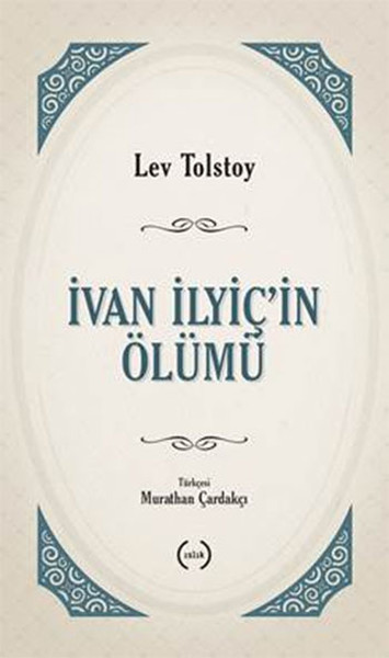İvan İlyiç'in Ölümü %26 indirimli Lev Nikolayeviç Tolstoy