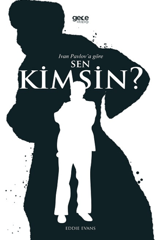 Ivan Pavlov’a Göre Sen Kimsin?