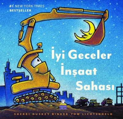 İyi Geceler İnşaat Sahası (Ciltli) Sherri Duskey Rinker