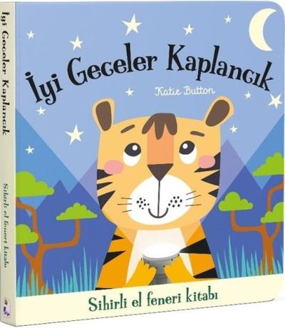 İyi Geceler Kaplancık - Sihirli El Feneri Kitabı (Ciltli)