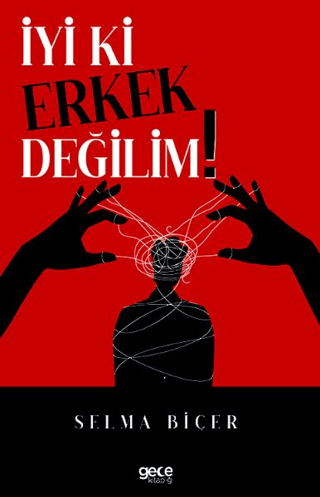 İyi ki Erkek Değilim