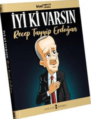 İyi Ki Varsın Recep Tayyip Erdoğan (Ciltli)