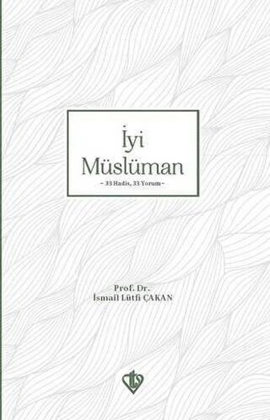 İyi Müslüman İsmail Lütfi Çakan