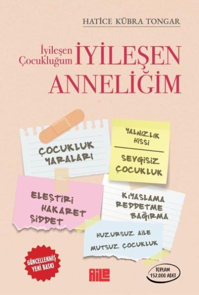 İyileşen Çocukluğum - İyileşen Anneliğim Hatice Kübra Tongar