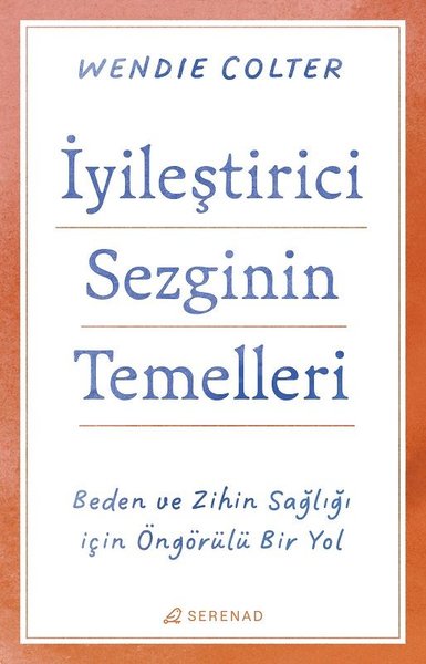 İyileştirici Sezginin Temelleri - Beden ve Zihin Sağlığı İçin Öngörülü